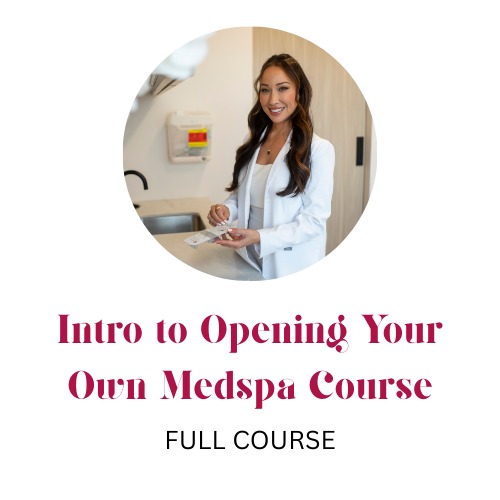 How to Open Your Own Medspa: Full Course